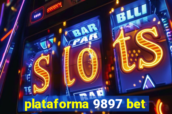 plataforma 9897 bet